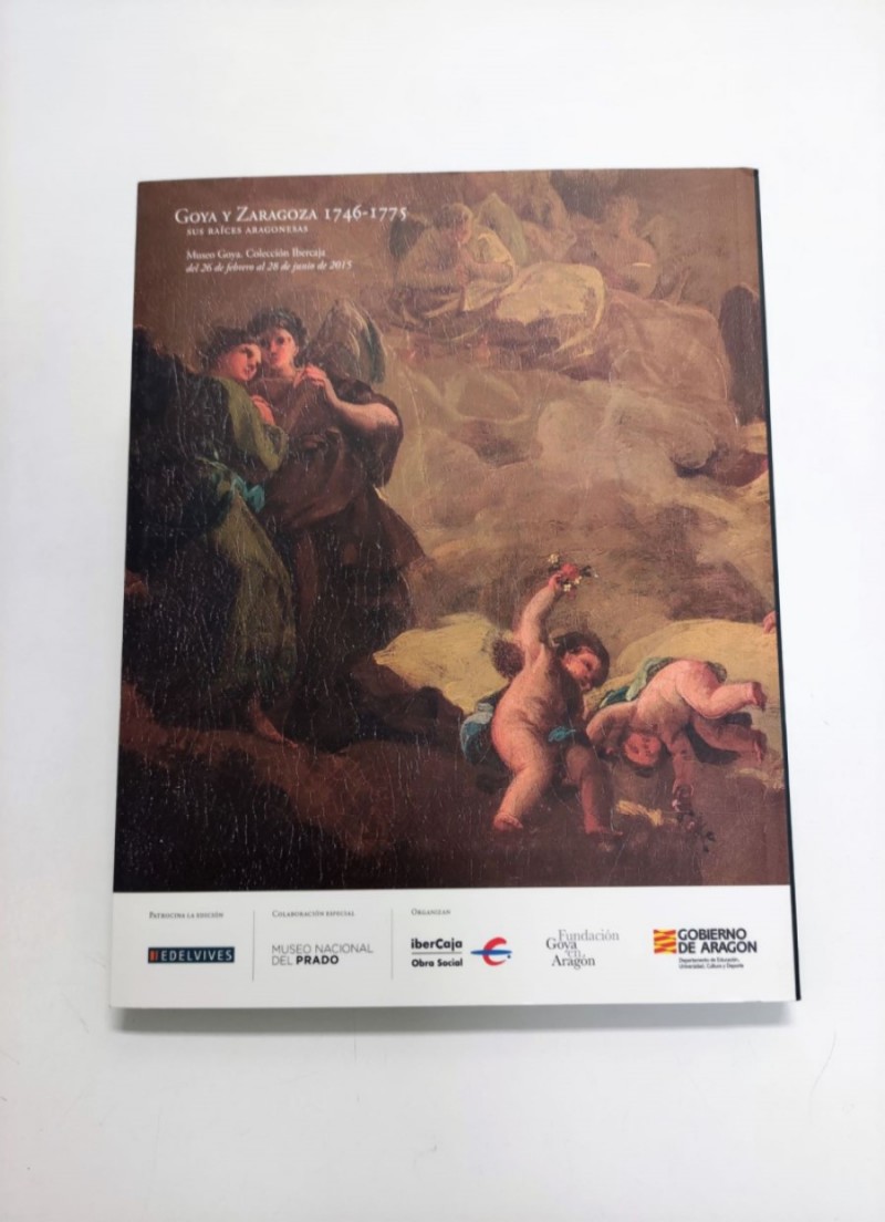Goya y Zaragoza (1746-1775). Sus raíces aragonesas. Contraportada Catálogo